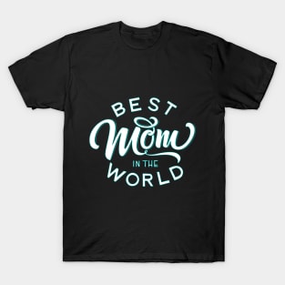 Best mom ever mother day SHIRT - Mothers Day Gift Idea - Mothers Day Gift from Daughter - Mother's Day Gift for Mom - Mom GIFT - Mom Gift T-Shirt